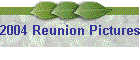 2004 Reunion Pictures